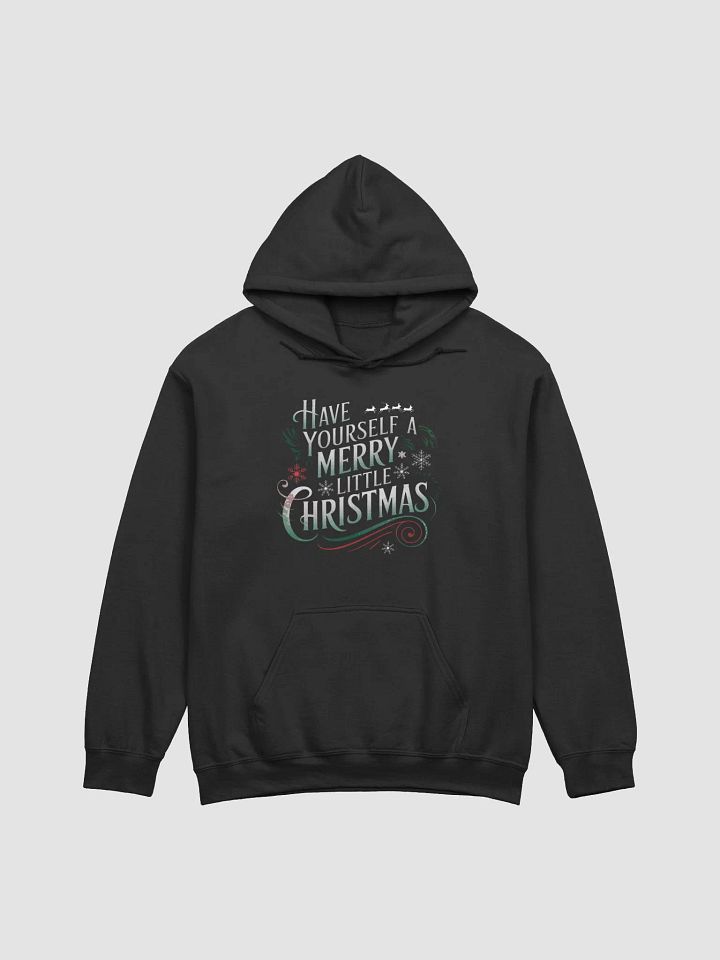 Have Yourself A Merry Little Christmas Hoodie product image (1)