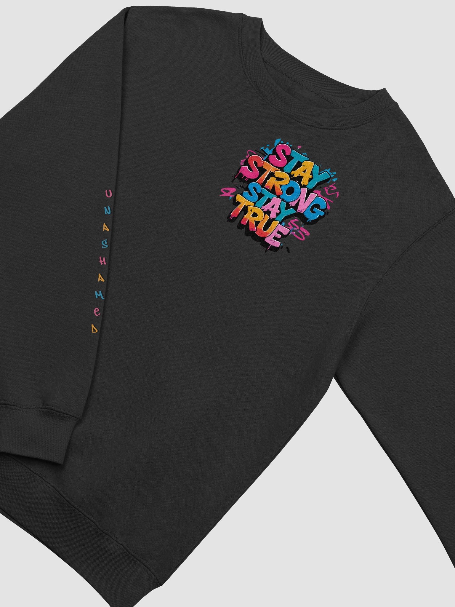 Stay Strong Stay True Sweatshirt - Unisex Lane Seven fit, Unashamed Sleeve Print product image (3)