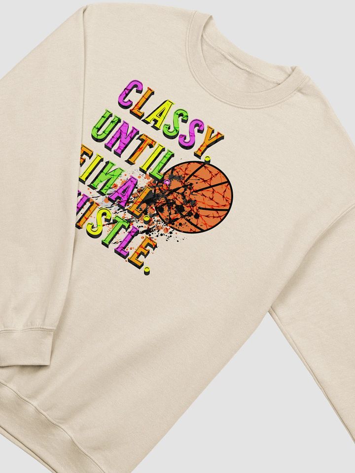 Classy Final Whistle Basketball Sweatshirt product image (16)