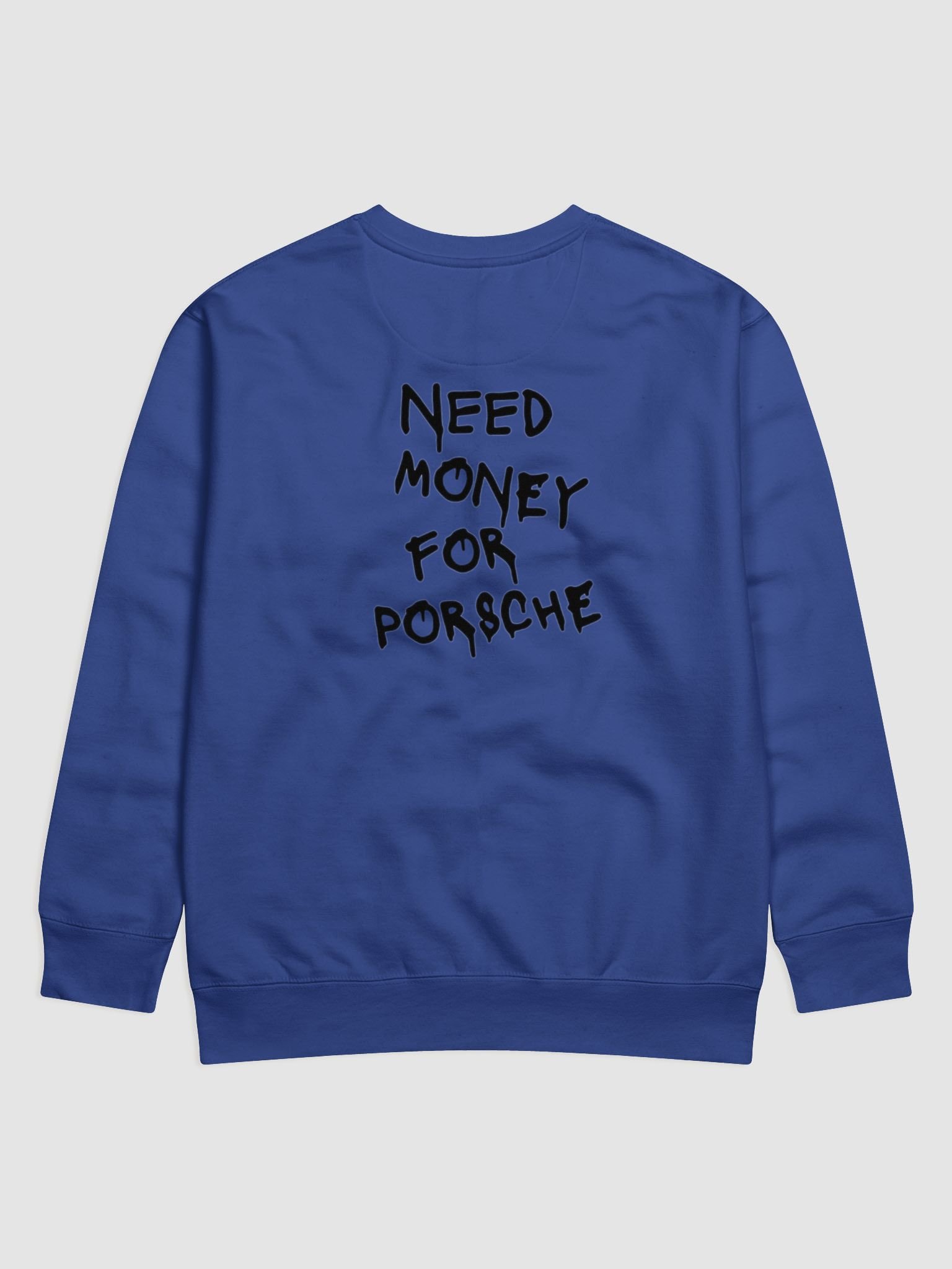 Need Money For Porsche Sweatshirt product image (1)