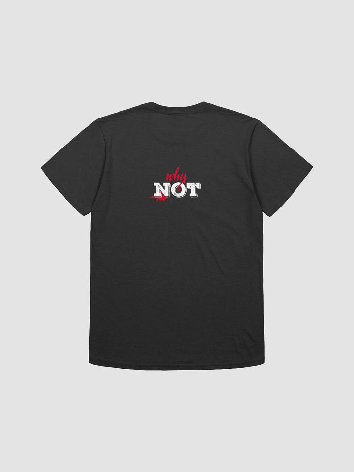Edgy 'Why NOT?' Graphic Tee product image (2)