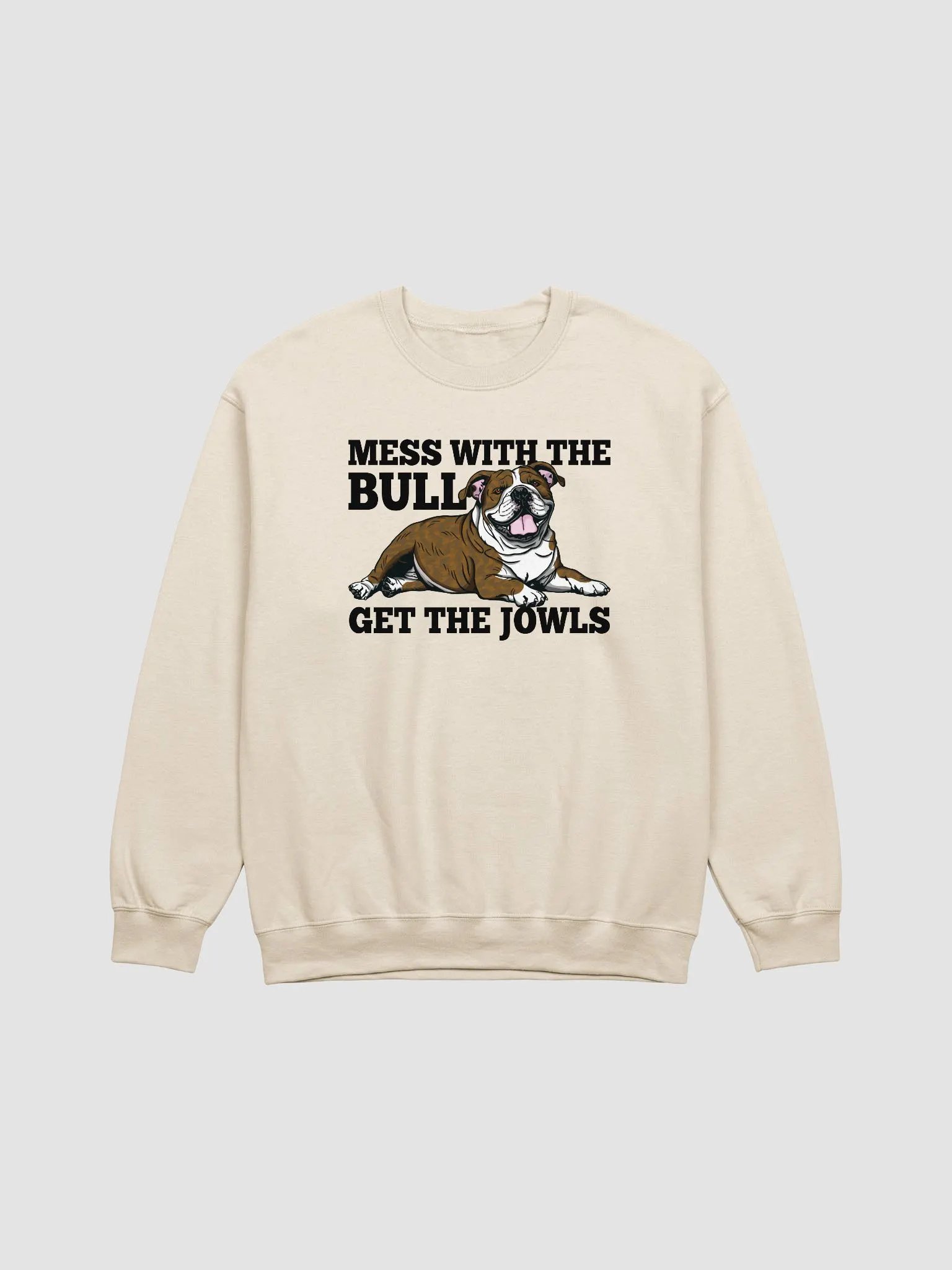Mess with the Bull, Get the Jowls Sweatshirt of an English Bulldog(Brindle) | Funny Shirt for Bulldog Paw-rents product image (20)