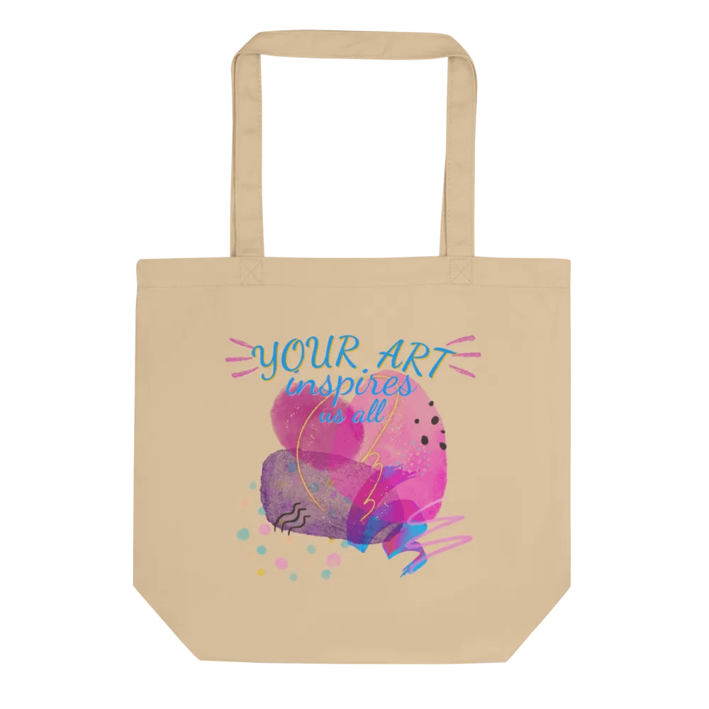 eco Tote bag depicting 'Your art inspires us all'  Perfect gift for mom, wife, friend, colleague who loves art. Perfect way for them to showcase their talent. product image (7)