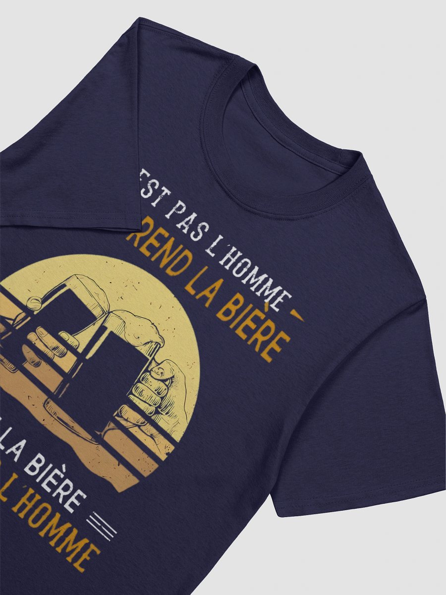 C'est pas l'homme qui prend la bière c'est la bière qui prend l'homme product image (29)