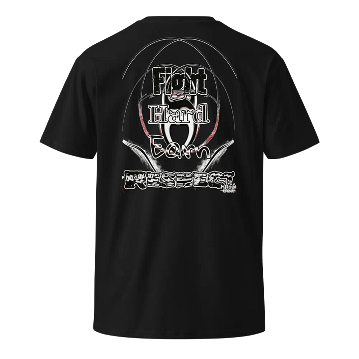 Fight Hard Earn Respect - Embroidered - Unisex Premium T-Shirt product image (1)