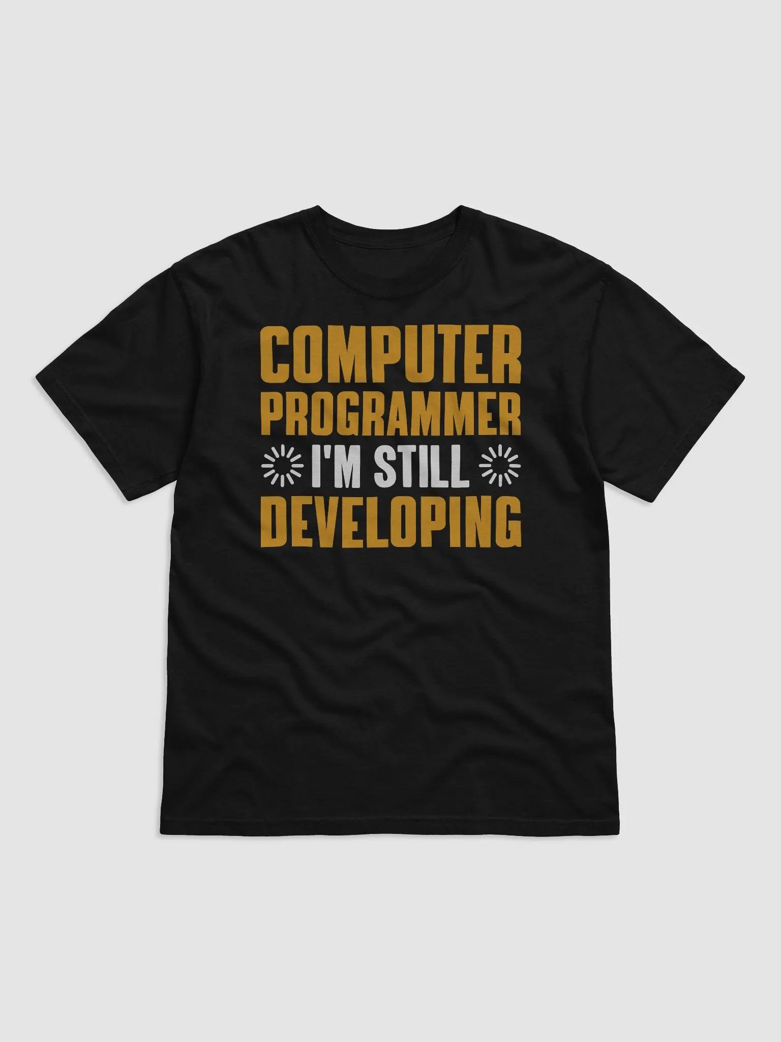 Computer Programmer T-Shirt: I'm Still Developing product image (2)