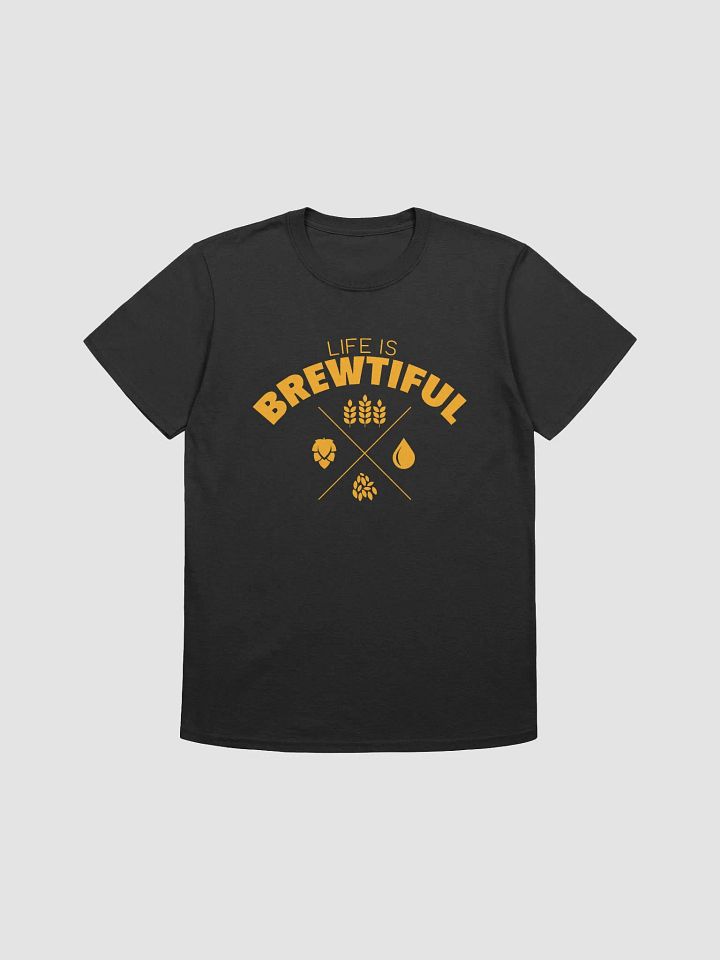 Life is Brewtiful T-Shirt product image (1)
