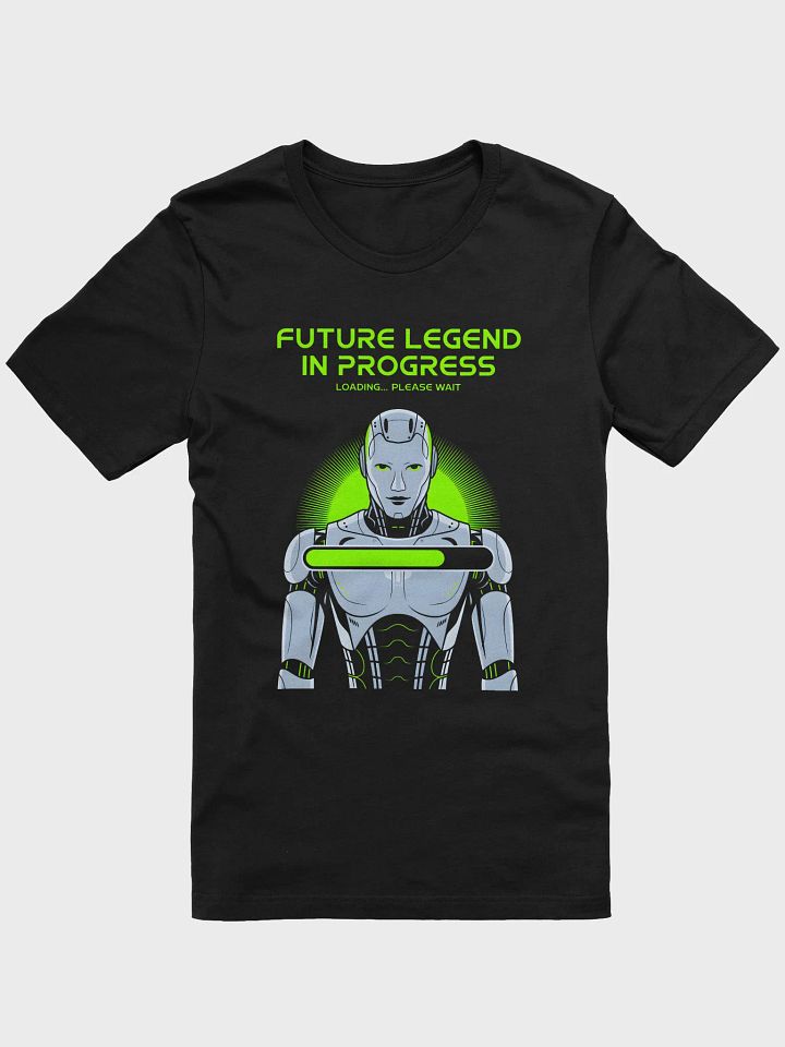 Future Legend in Progress Graphic Tee | Ai Tech Futurism Robot Design product image (1)