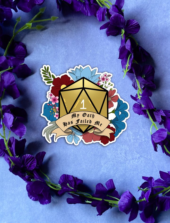 D20 My Oath has Failed Me Nat One - Floral D20 Sticker - D20 Sticker - Nat One Sticker product image (1)