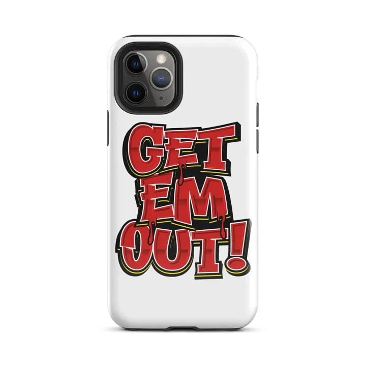 GET EM OUT Iphone Case product image (25)