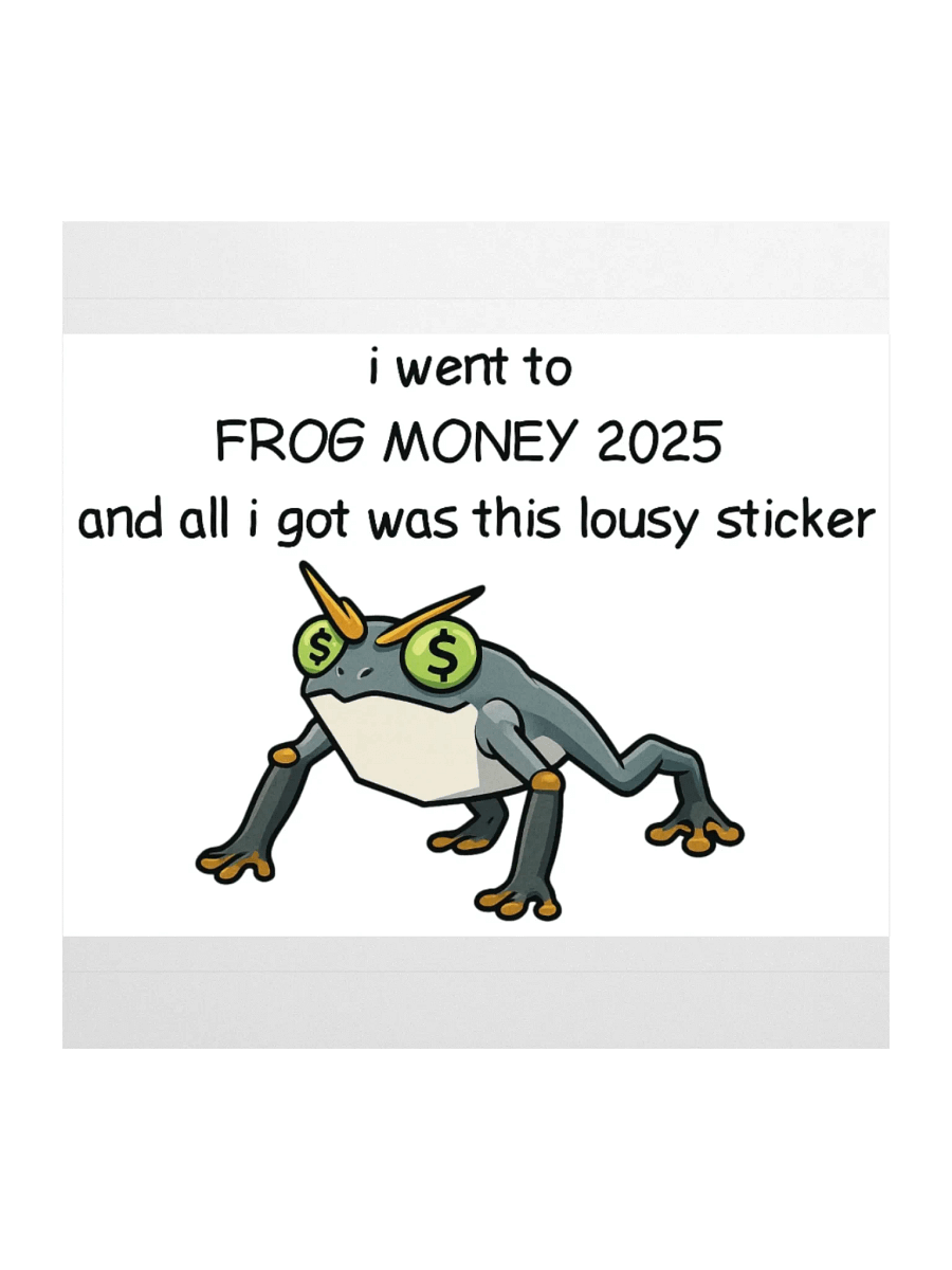 FROGMONEY2025 lousy sticker product image (2)