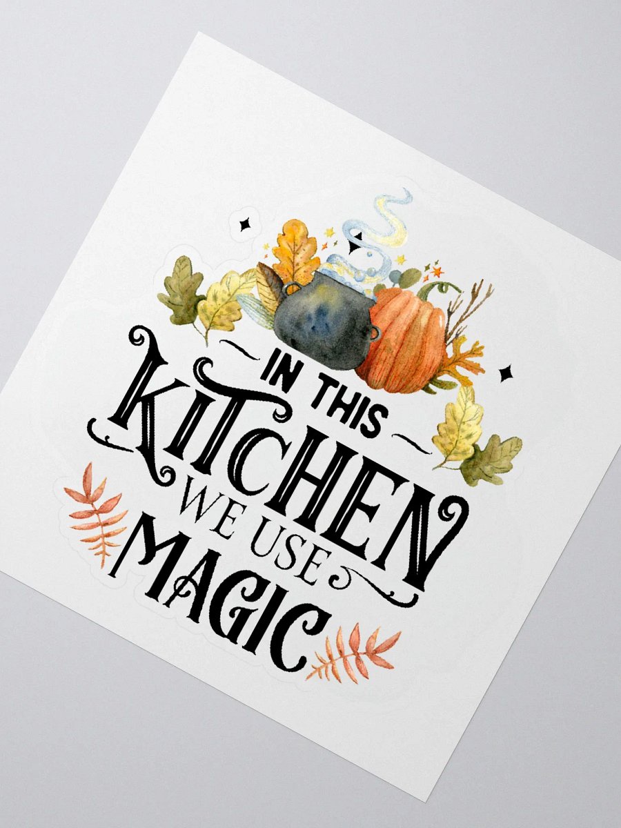 In This Kitchen We Use Magic STICKER - Witchy, Kitchen Witch, Magic Kitchen Gift product image (2)