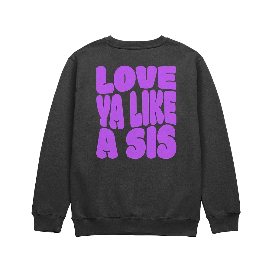 Love Ya Like a Sis crewneck sweatshirt product image (1)