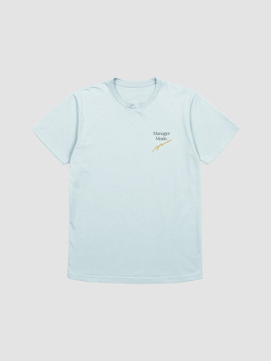Manager Mode. T-Shirt product image (10)