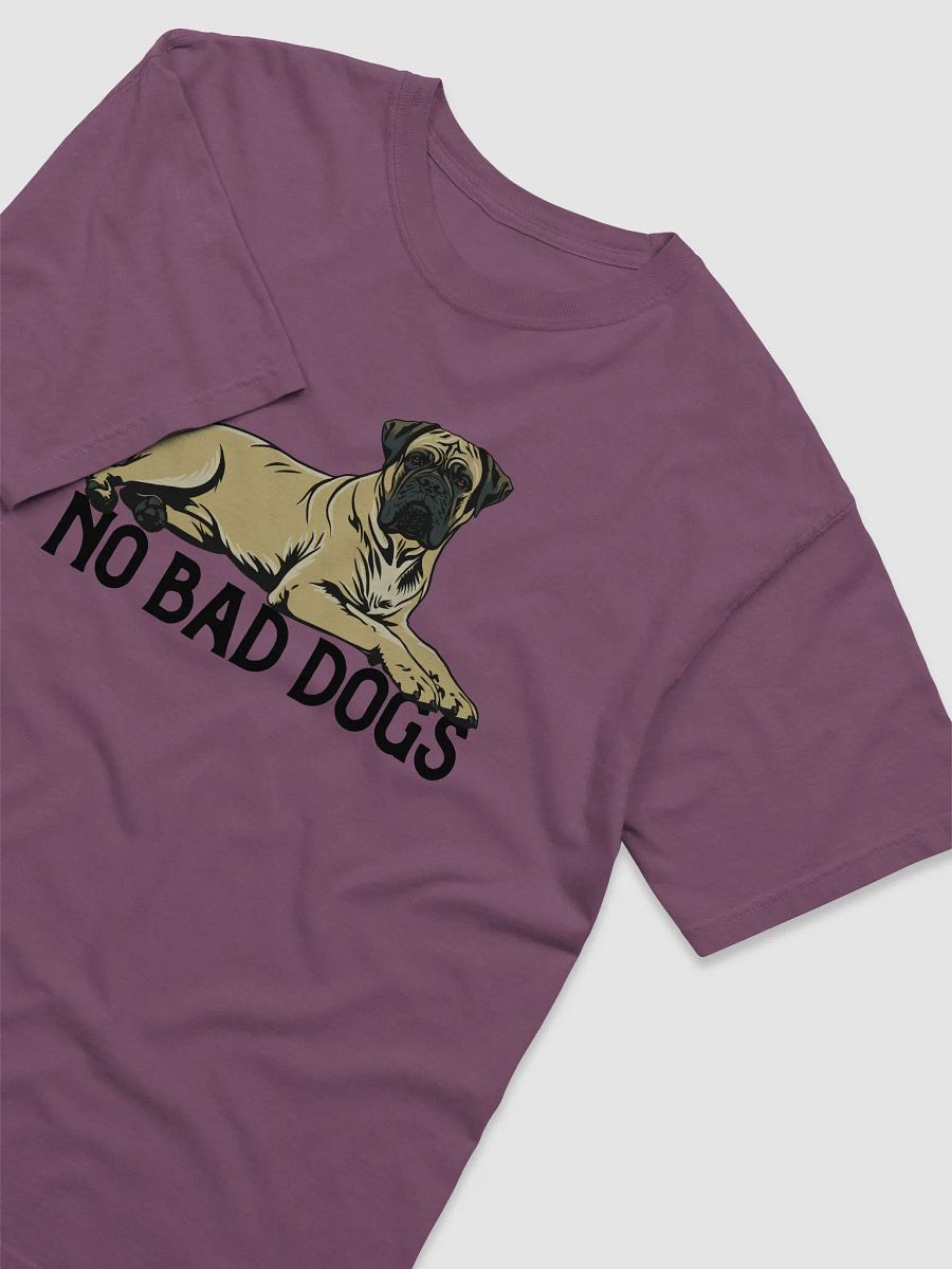 No Bad Dogs T-Shirt of a Bullmastiff | Funny T-Shirt for Bullmastiff Owners product image (11)
