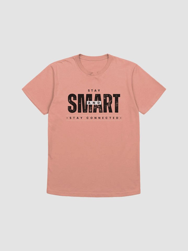 Stay Smart T-Shirt (Dark Text) product image (2)