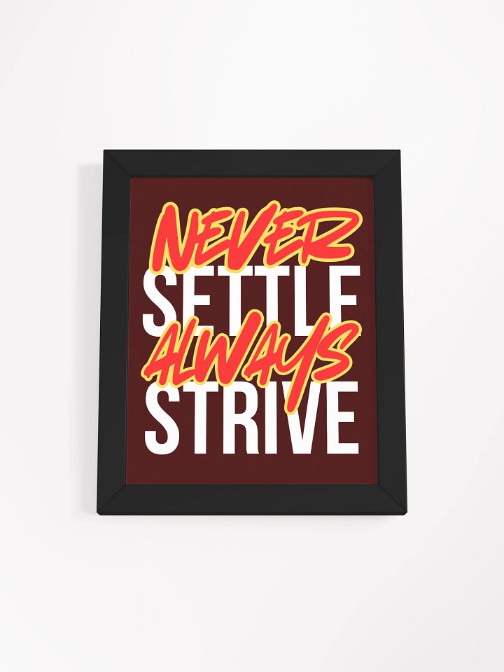 Never Settle, Always Strive Motivational Framed Poster product image (1)