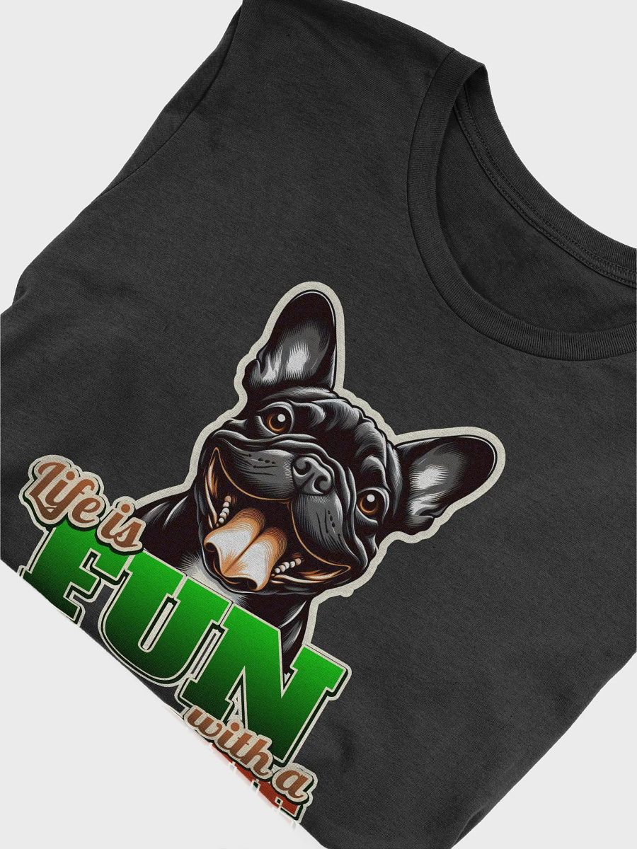 Fun with a Frenchie T-Shirt product image (43)