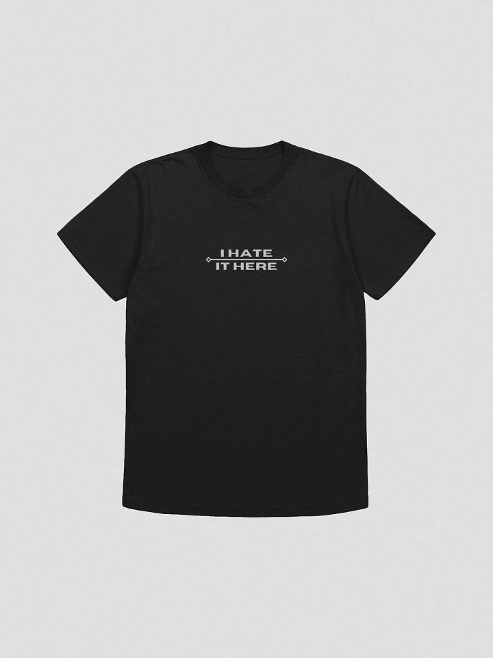 I Hate It Here Next Level Tee with white text product image (1)