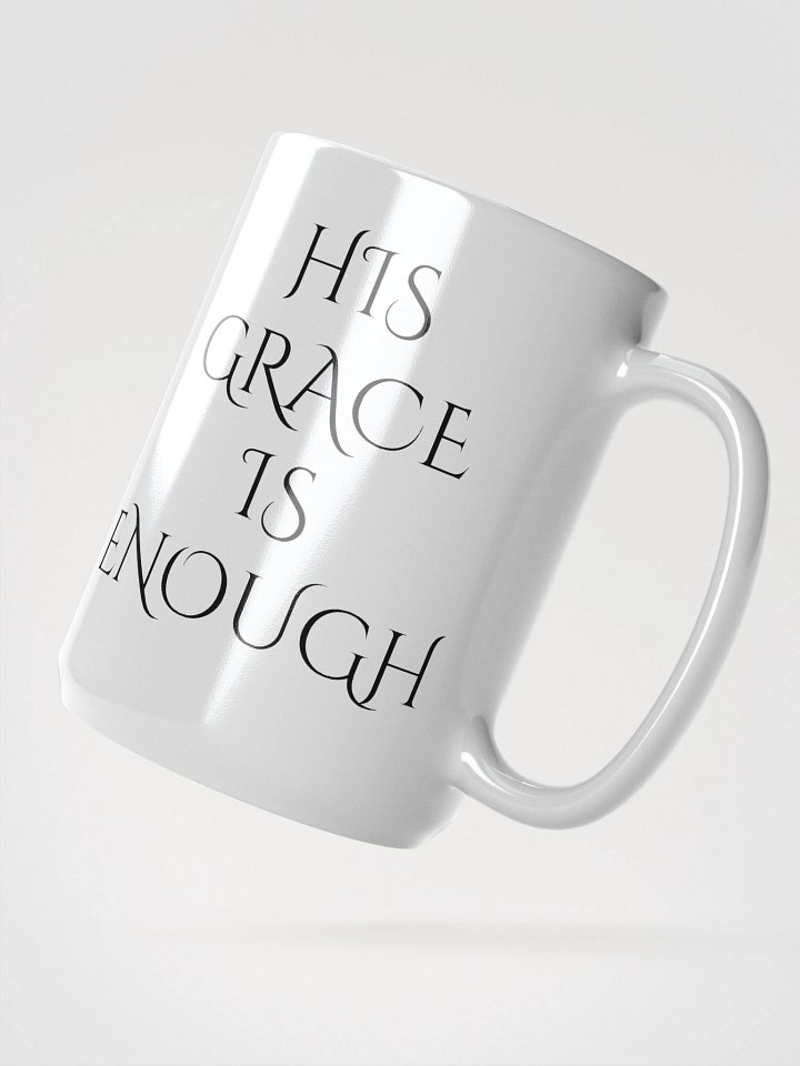 His Grace Is Enough – Christian Coffee Mug for Daily Encouragement product image (2)