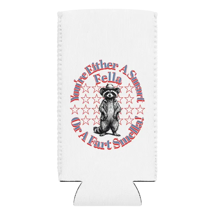Youre Either A Smart Fella Or A Fart Smella Raccoon Witty Coozie Can Cooler product image (2)