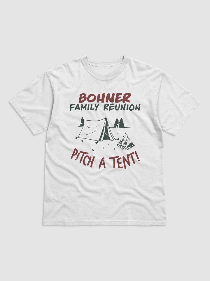 Bohner Family Reunion Pitch a Tent Shirt product image (2)