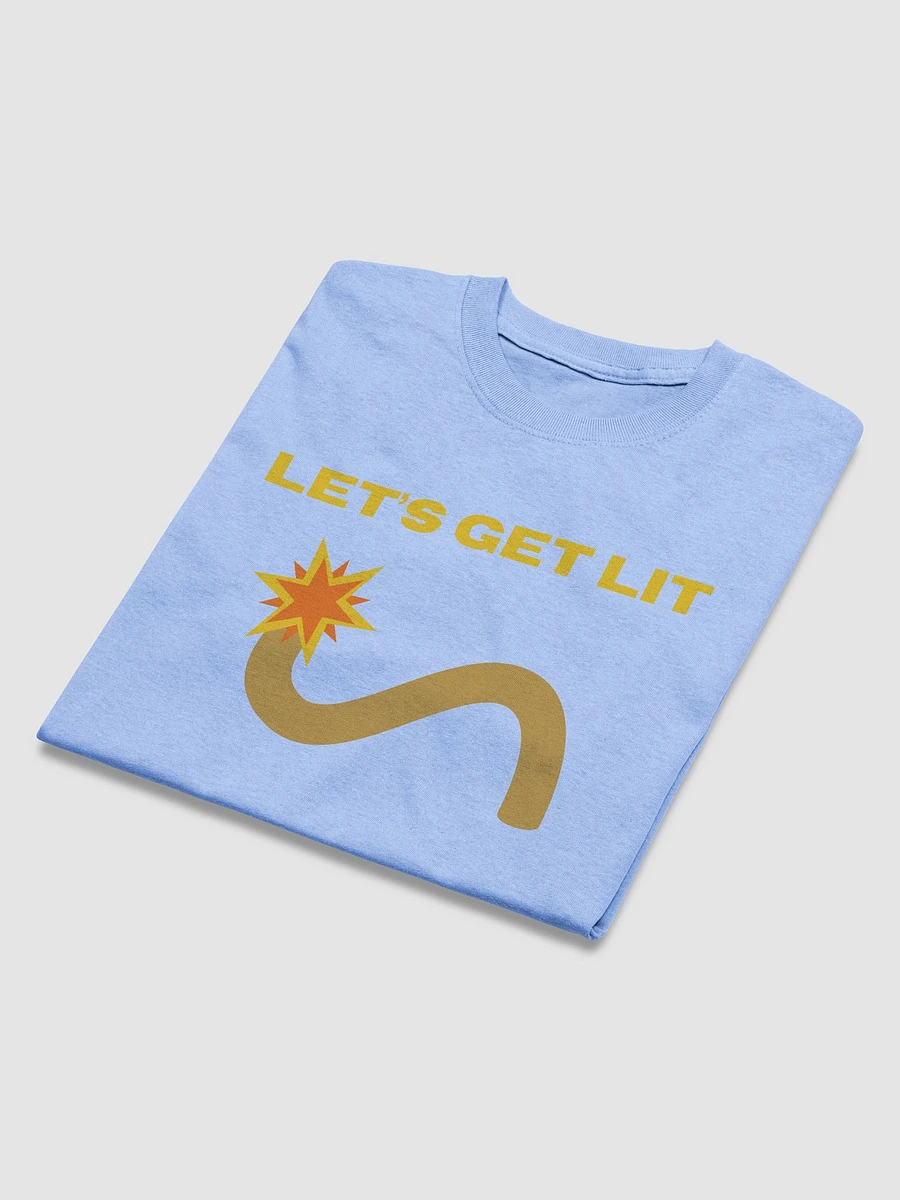 Let's Get Lit Fuse T-Shirt product image (28)