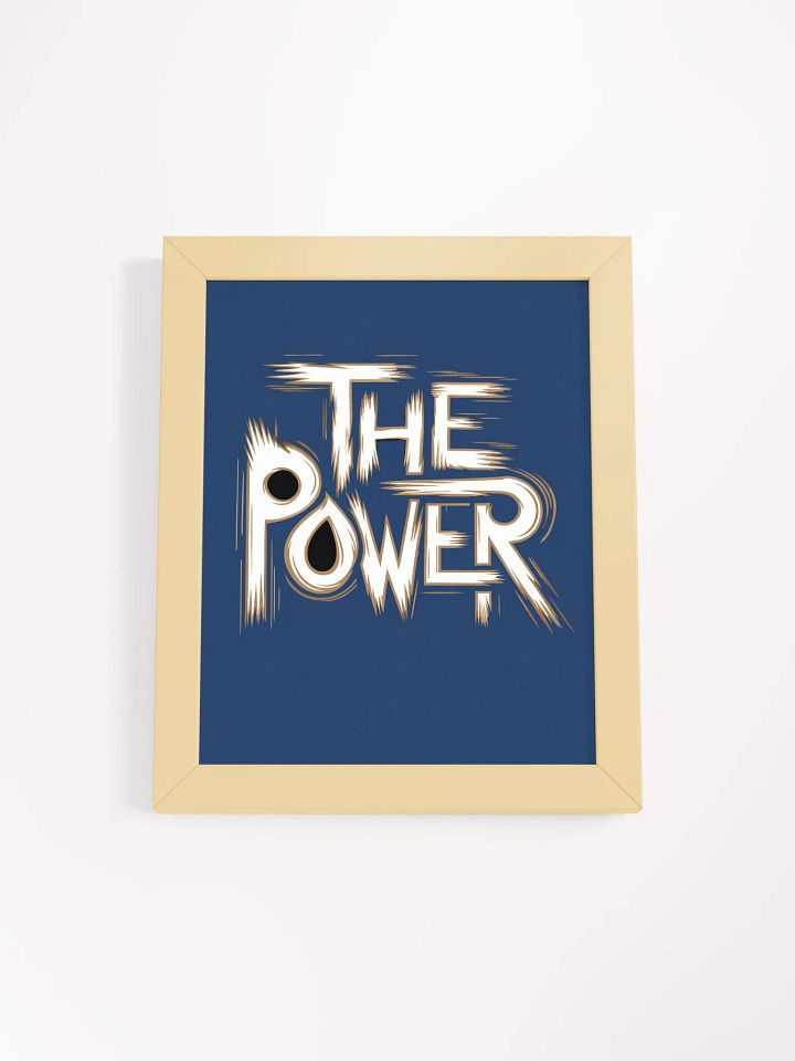 The Power Framed High-Quality Matte Poster (in) product image (1)