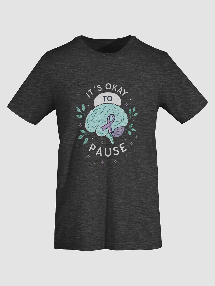 It's Okay to Pause – Mental Health Tee product image (7)