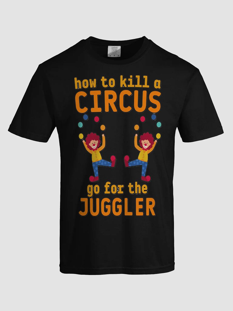HOW TO KILL A CIRCUS : GO FOR THE JUGGLER product image (70)