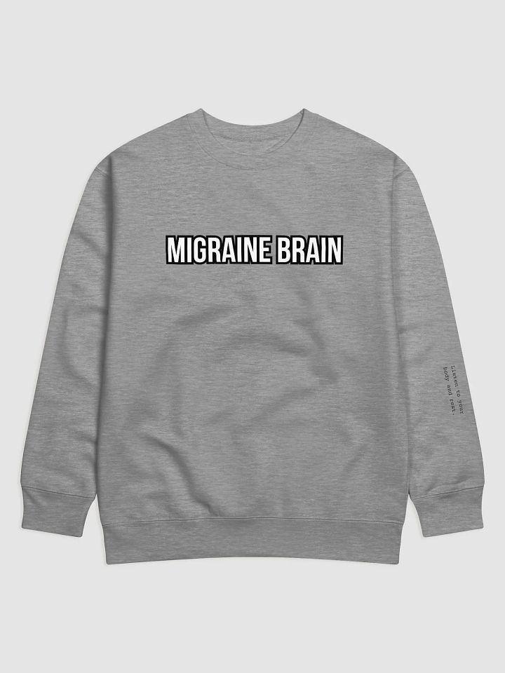 Migraine Brain (Listen to your body and rest) Sweatshirt product image (1)