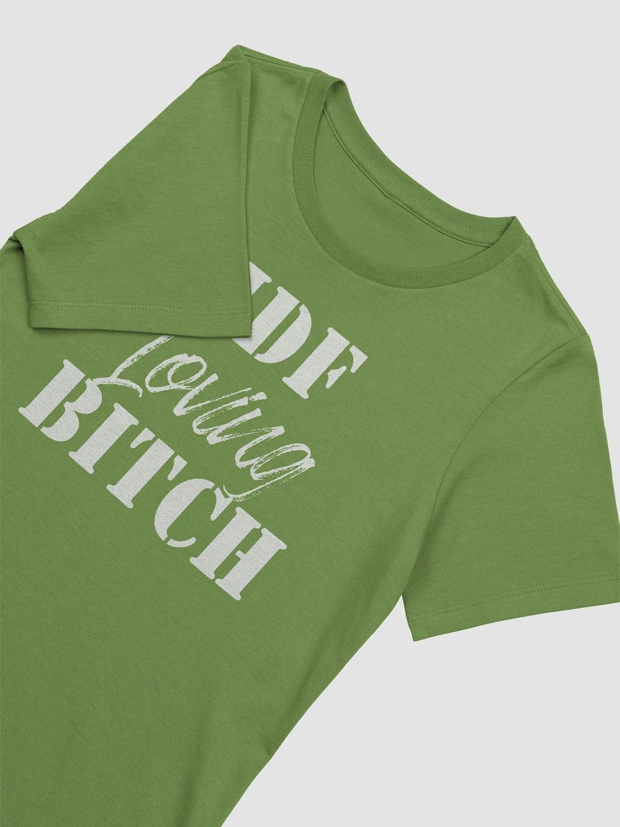 IDF Loving Bitch T-Shirt - Woman Fit product image (3)