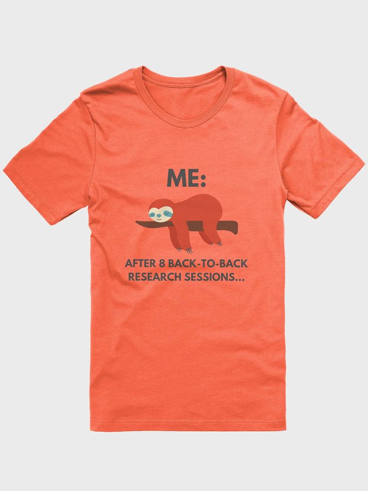 Me After 8 Rounds Of Back-To-Back Research (Unisex) product image (11)