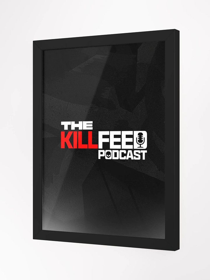The KillFeed Podcast Framed Poster product image (8)