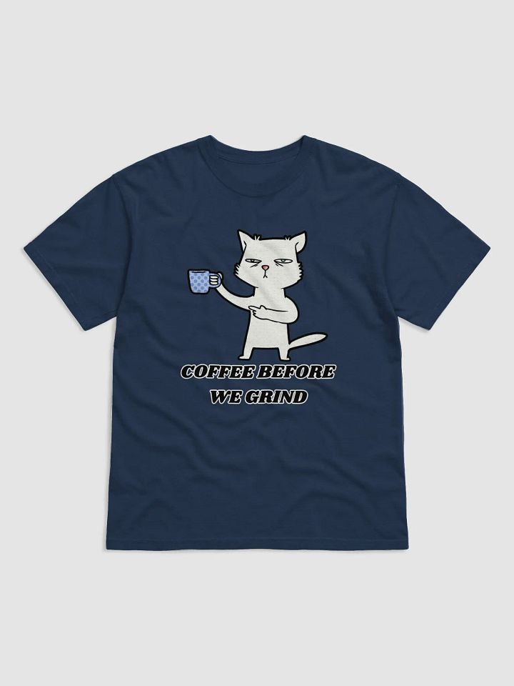 COFFEE BEFORE WE GRIND T-SHIRT product image (46)