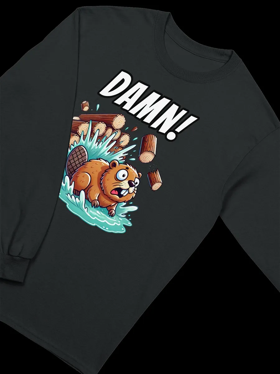 DAMN! - Bad Luck Beaver - Funny - Meme - Gildan Ultra Cotton Unisex Long Sleeve T-Shirt product image (3)