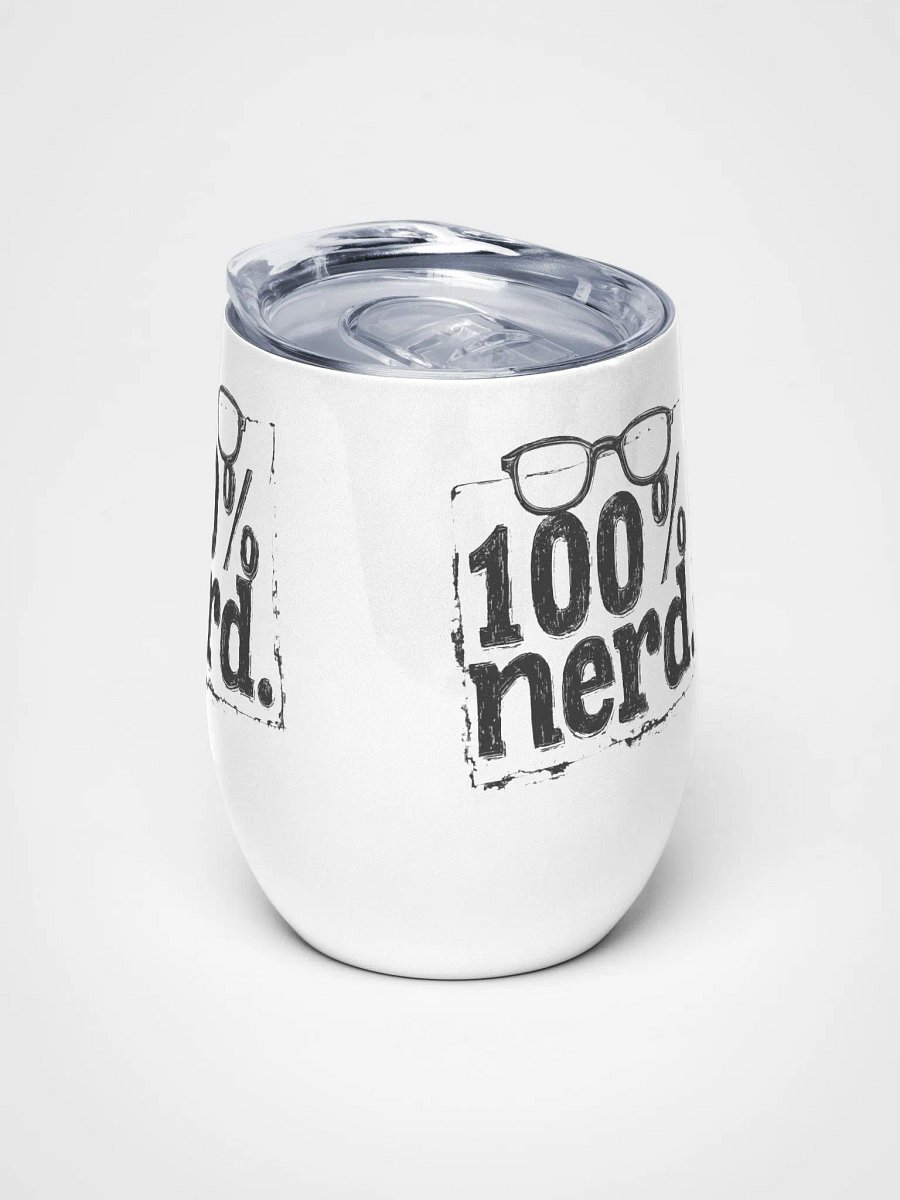 "100% Nerd." With Border. Wine Tumbler product image (5)