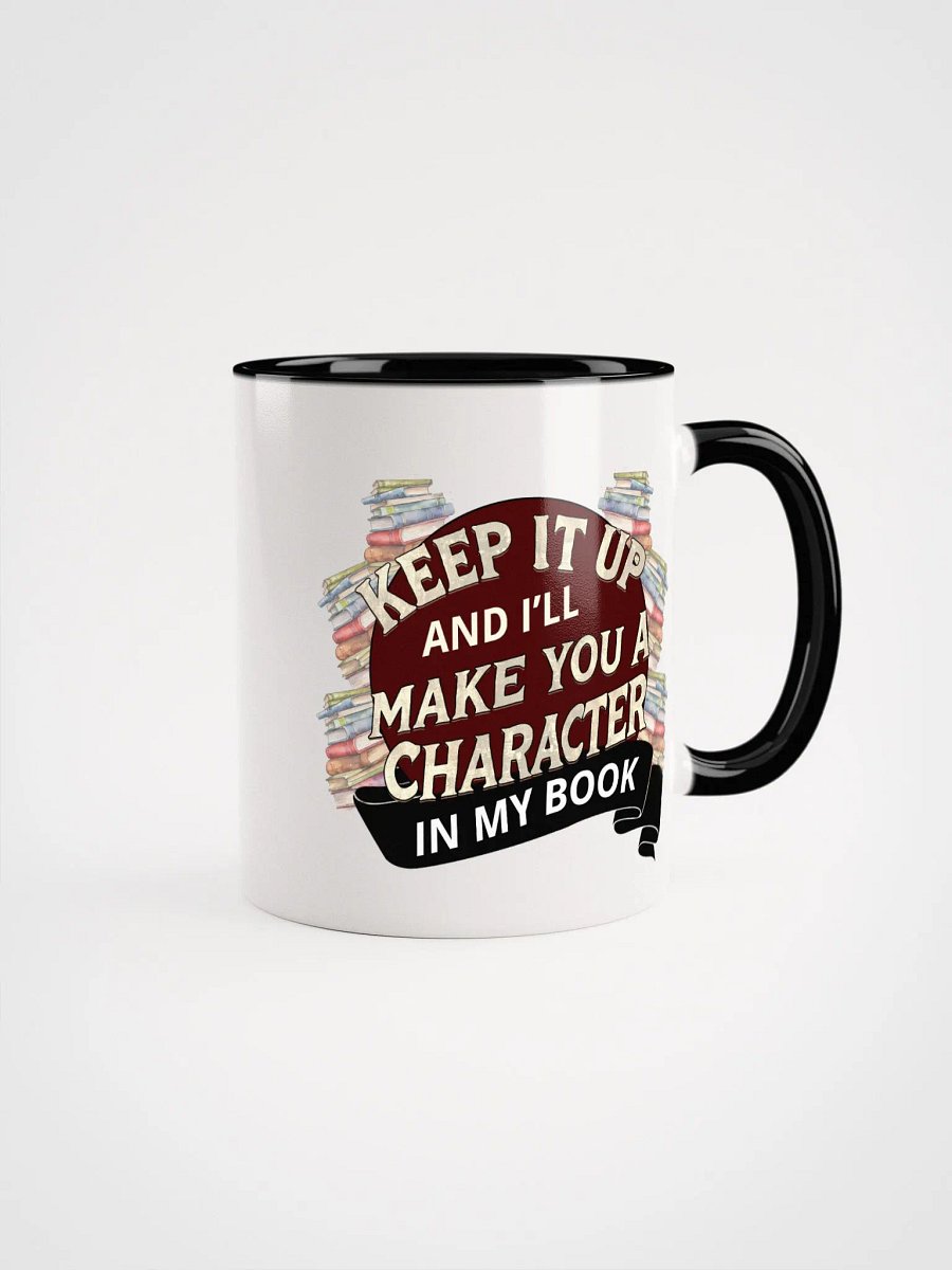 Keep It Up And I'll... (Design B) Ceramic Mug with Color Inside product image (3)