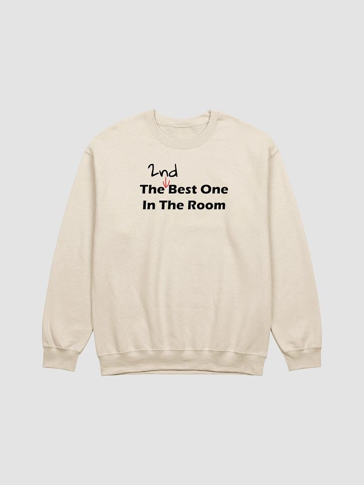 2nd Best One In The Room Sweatshirt product image (5)
