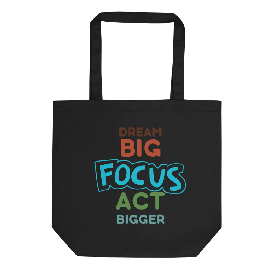 Big Focus Eco Tote: Dream Big, Act Bigger product image (1)