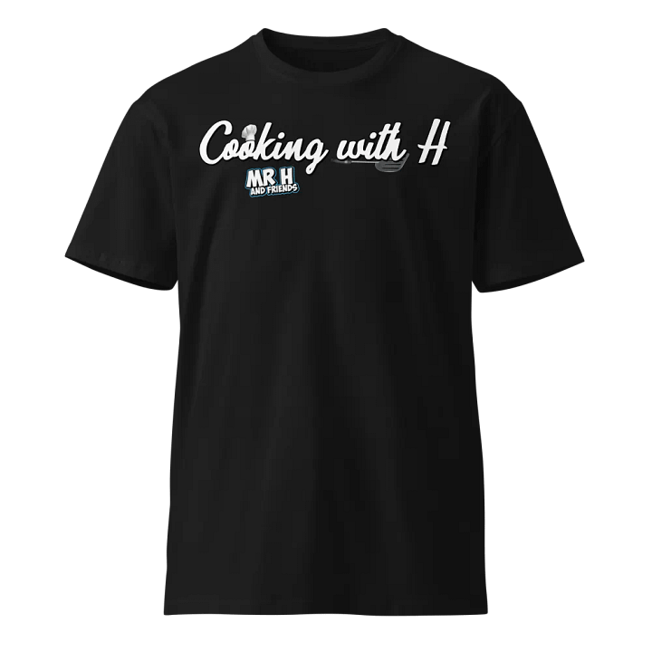 Cooking with H T-Shirt product image (1)