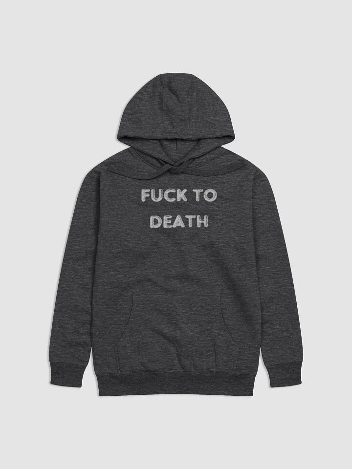 Fk to Death Hoodie product image (3)