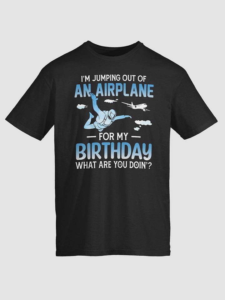 I m Jumping Sky Diving Shirt product image (2)