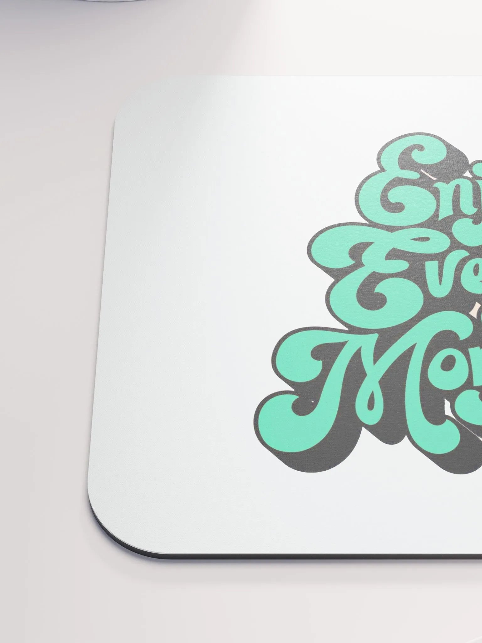 Enjoy Every Moment Mouse Pad product image (6)