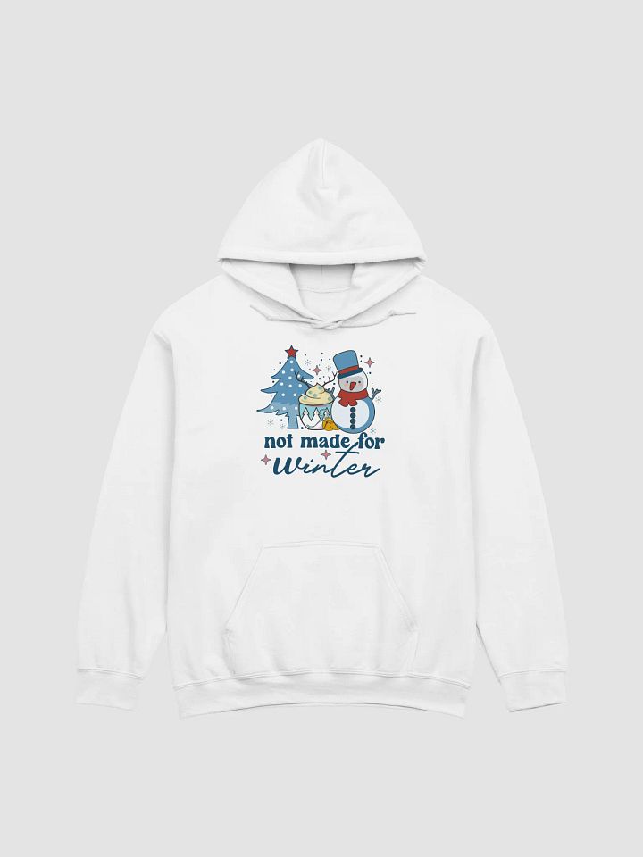 Not Made For Winter Hoodie product image (1)