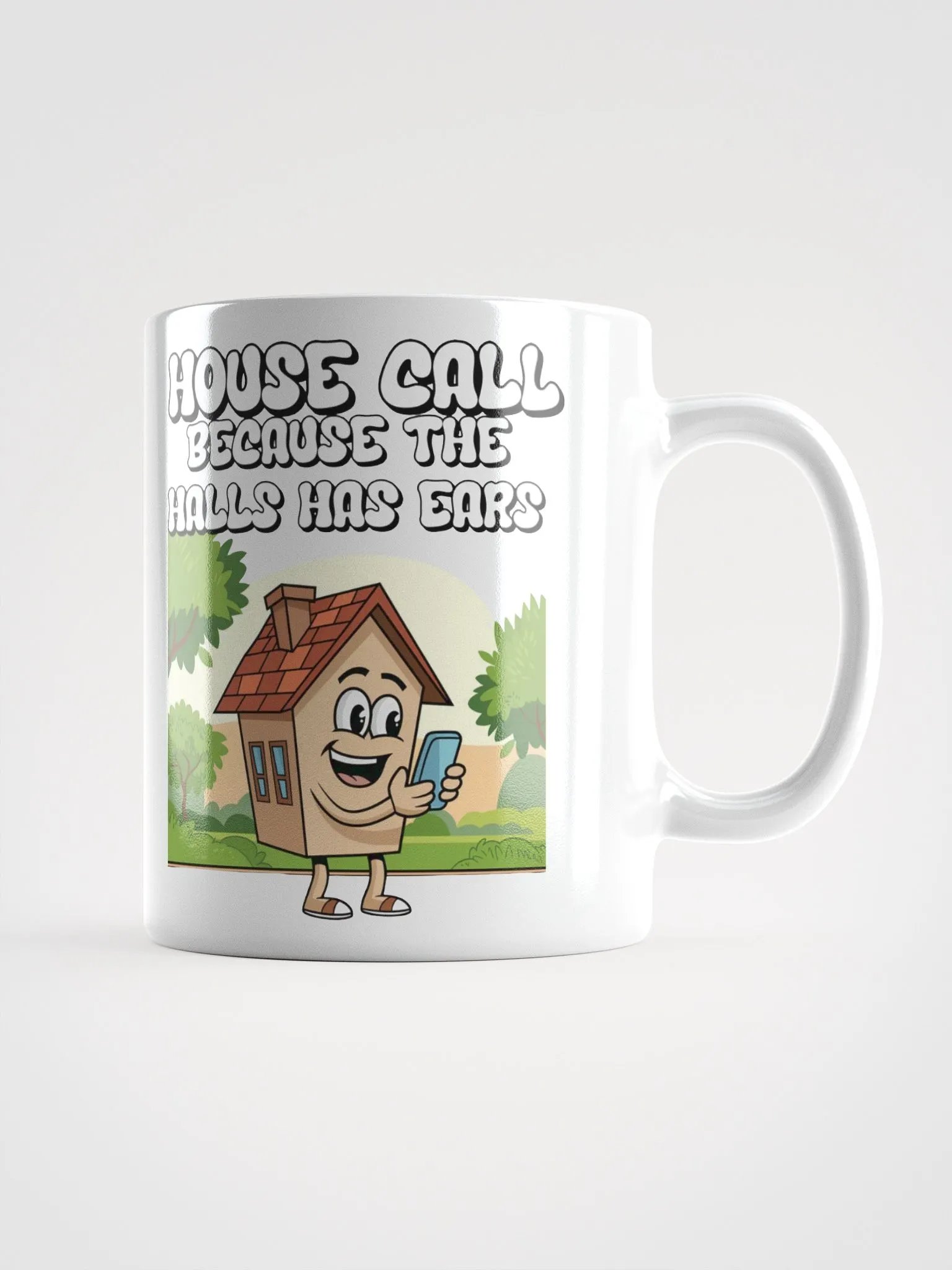 House Calls - Because The Halls Has Ears - Funny Wordplay White Coffee Mug product image (2)