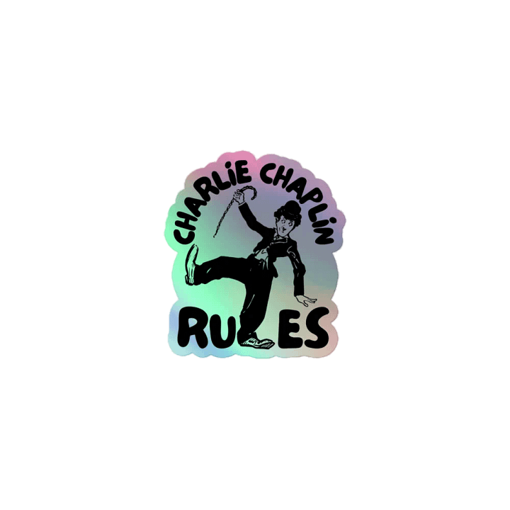 Charlie Chaplin Rules Holographic Sticker product image (1)