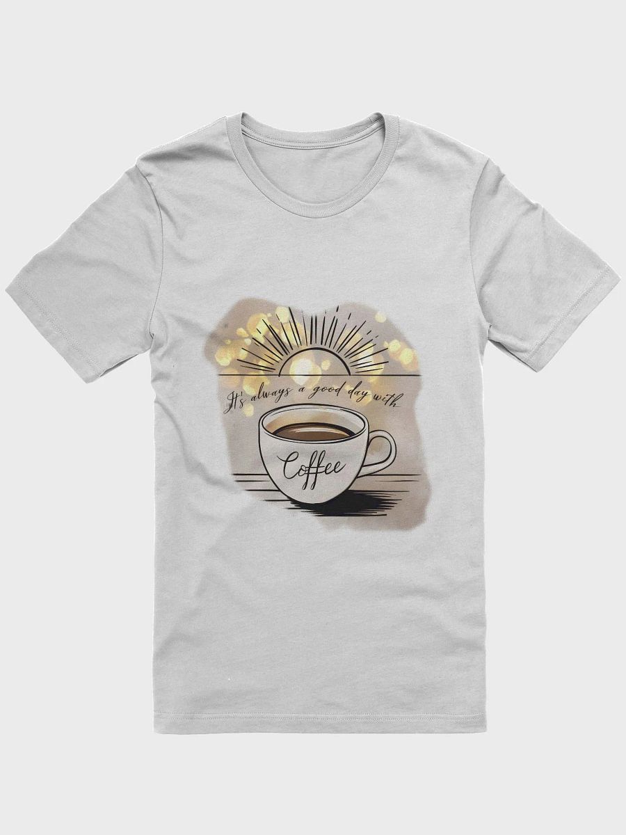 It's always a good day with Coffee product image (1)