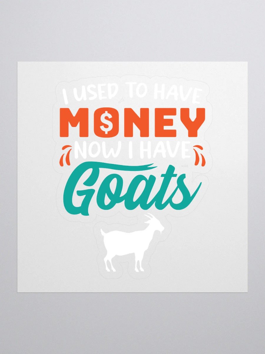Now I have Goats Sticker product image (1)
