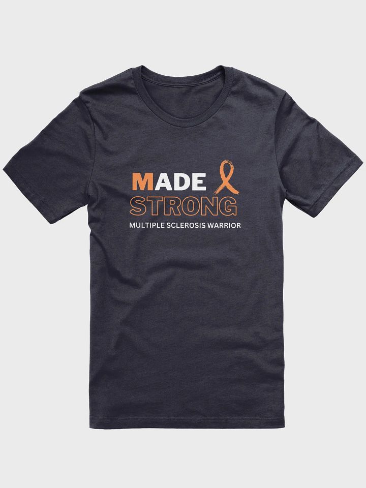 Multiple Sclerosis Strong - Unisex T-shirt Bella Canvas 3001 product image (4)